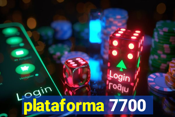 plataforma 7700